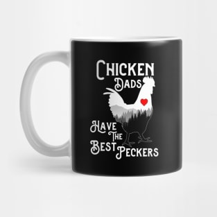 Chicken Dads Have The Best Peckers Mug